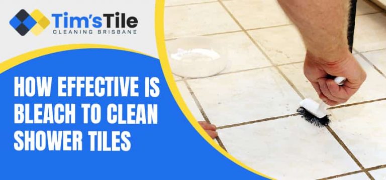 Effective Is Bleach To Clean Shower Tiles